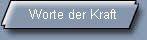 Worte der Kraft